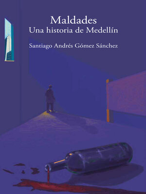 cover image of Maldades. Una historia de Medellín